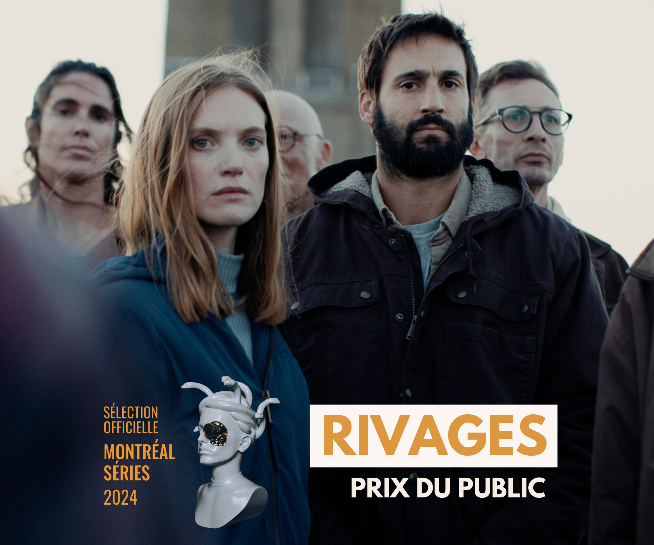 LA SÉRIE ”RIVAGES” PRIX DU PUBLIC DU FESTIVAL MONTRÉAL SÉRIES !