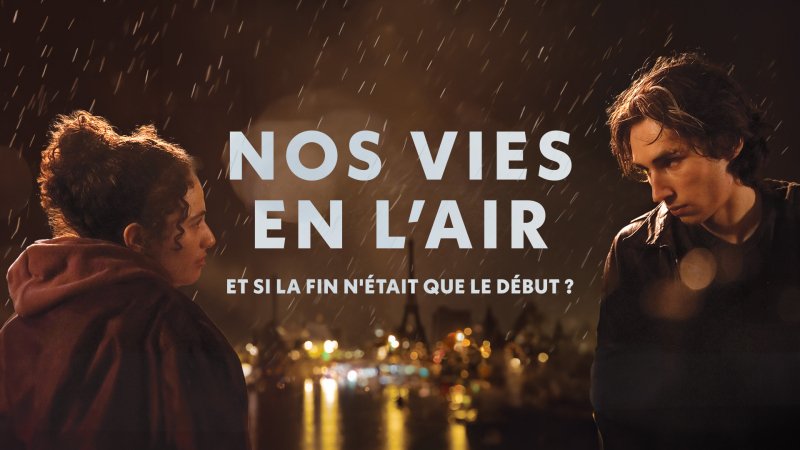 « Nos vie en l’air » disponible en streaming sur France.tv Slash !